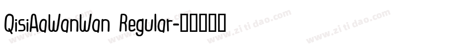 QisiAaWanWan Regular字体转换